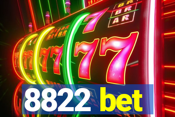 8822 bet